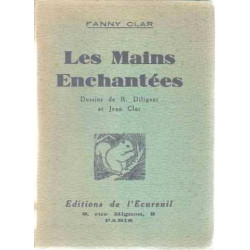 Les mains enchantées/ dessins de robert diligent et jean clar