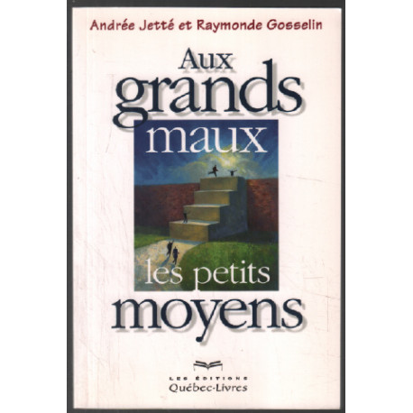 Aux grands maux les petits moyens