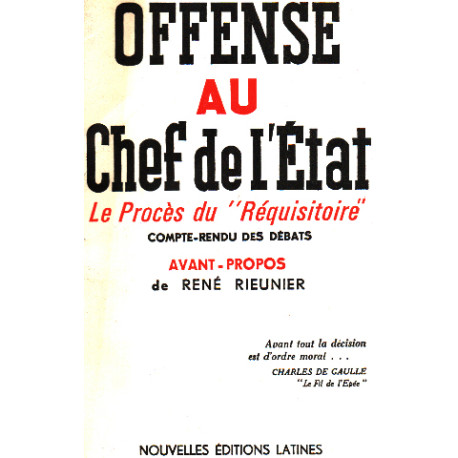 Offense au chef de l'etat / le procés du " réquisitoire "/ compte...