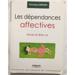 Les dépendances affectives : Aimer et être soi