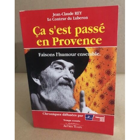 Ca s'est passé en Provence / faisons l'humour ensemble