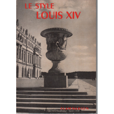 Le style louis XIV / 45 illustrations