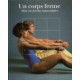 Un corps ferme. Mise en forme musculaire