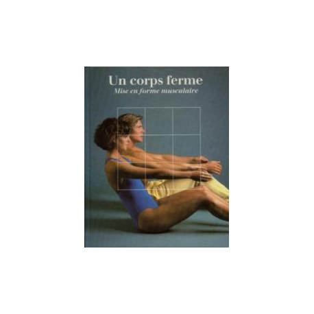 Un corps ferme. Mise en forme musculaire