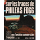 Sur les traces de philéas fogg