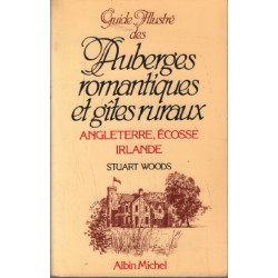 Guide illustré des auberges romantiques et gîtes ruraux....