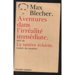 Aventures dans l'irréalité immédiate. Suivi de La tanière éclairée