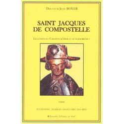 Saint Jacques de Compostelle: Légendes et chemins d'hier et...