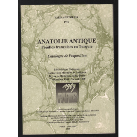 Anatolie Antique : Fouilles Francaises en Turquie