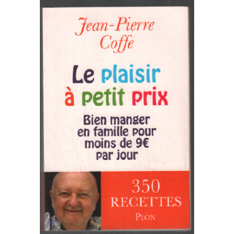 Le plaisir à petit prix : Bien manger en famille (- de 9 ? / jour...