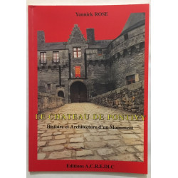 Le château de Pontivy : Histoire et architecture d'un monument