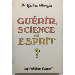 Guérir science ou esprit