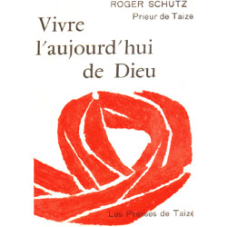 Vivre l'aujourd'hui de dieu