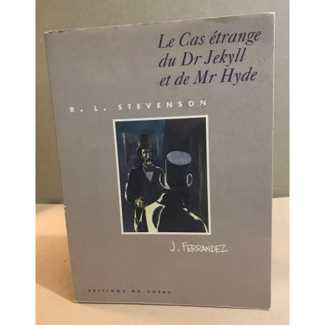 Le cas étrange du Dr Jekyll et de Mr Hyde / illustrations de...