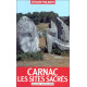 Carnac. Les Sites sacrés