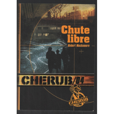 Cherub Tome 4 : Chute libre