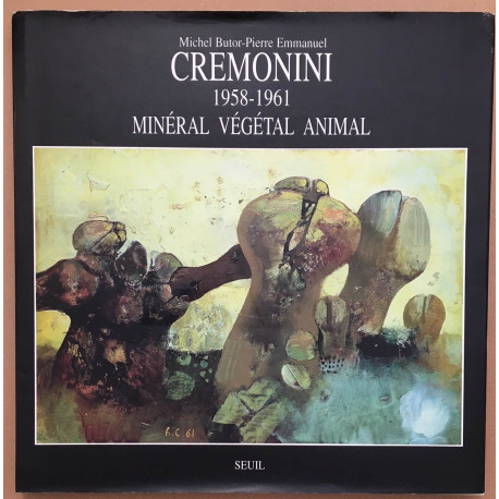 Cremonini 1958-1962 : Minéral Végétal Animal