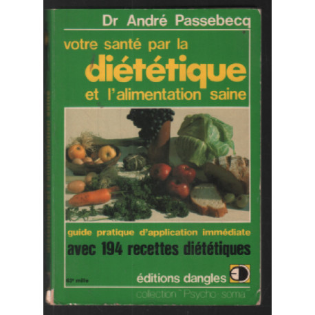 Votre santé par la diététique et l'alimentation saine