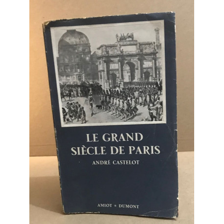 Le grand siecle de paris