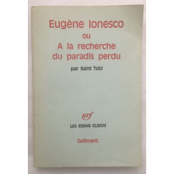 Eugène Ionesco : à la recherche du paradis perdu