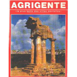 Agrigente " la plus belle des villes mortelles "