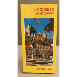 Le quebec et l'est canadien