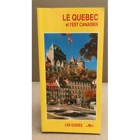 Le quebec et l'est canadien