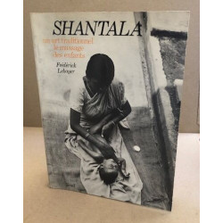 Shantala. Un art traditionnel : le massage des enfants