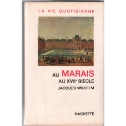 La vie quotidienne au marais au XVIIe siècle