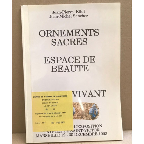 Ornements sacrés-espace de beauté -un art vivant / catalogue de...