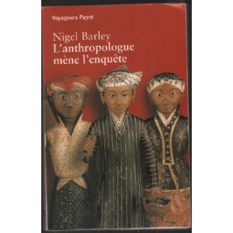 L'anthropologue mène l'enquête