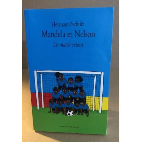 MANDELA ET NELSON T2 LE MATCH RETOUR