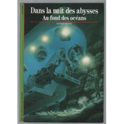 DANS LA NUIT DES ABYSSES. Au fond des océans