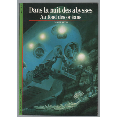 DANS LA NUIT DES ABYSSES. Au fond des océans