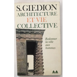 Architecture et vie collective - redonner la ville aux hommes