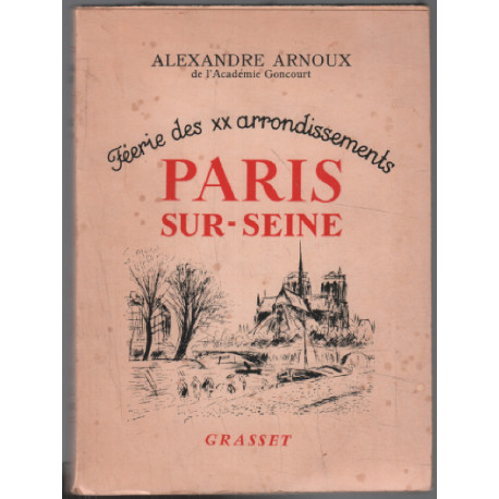 Paris sur seine : féerie des vingt arrondissements