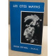 Guide officiel des cites mayas