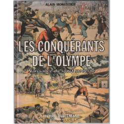 Les conquérants de l'Olympe. Naissance du sport moderne