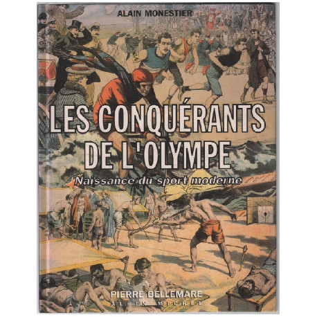 Les conquérants de l'Olympe. Naissance du sport moderne