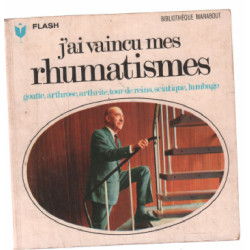 J'ai vaincu mes rhumatismes