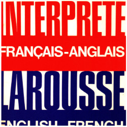 L'Interprete Larousse Francais-Anglais English-French