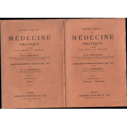 Traite complet de médecine pratique a l'usage des gens du monde /...