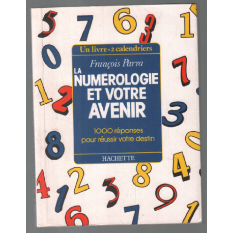 LA NUMEROLOGIE ET VOTRE AVENIR