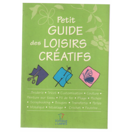 Petit guide des loisirs créatifs