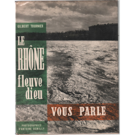 Le rhone fleuve dieu vous parle