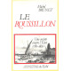 Le roussillon / une société contre l'état 1780-1820