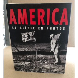 America : Le Siècle en photos