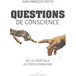 Questions de conscience / de la génétique au posthumanisme