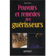 Pouvoirs et remèdes des guérisseurs