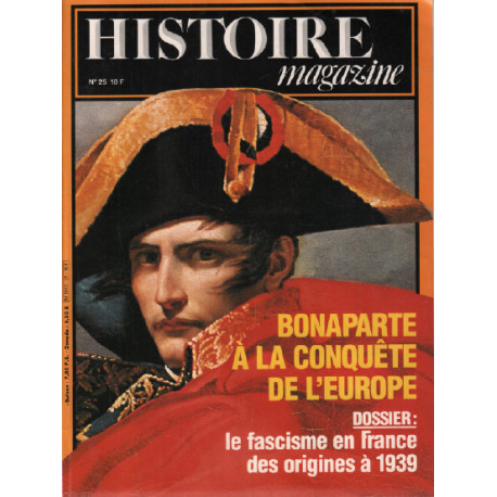 Histoire magazine n ° 25 / bonaparte à la conquète de l'europe